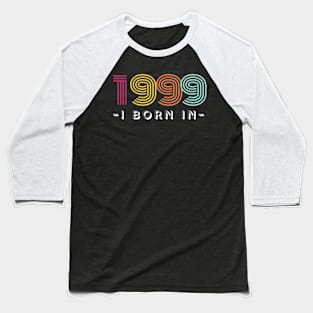 i born in 1999 Baseball T-Shirt